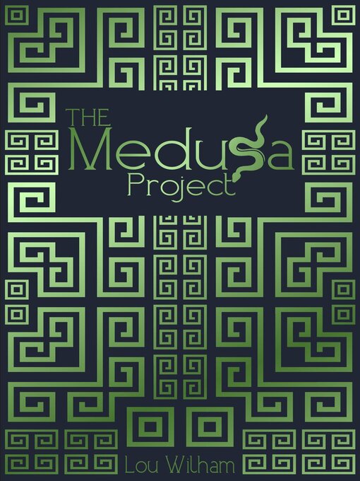 Title details for The Medusa Project by Lou Wilham - Available